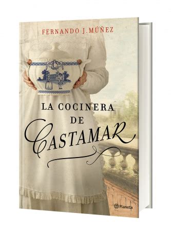 La Cocinera De Castamar Fernando J M Ez Planeta De Libros