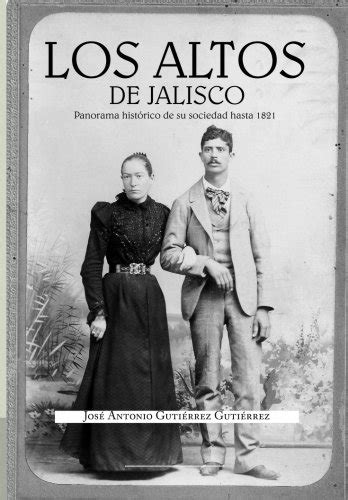 Free Download: Los Altos de Jalisco: Panorama historico de su sociedad ...