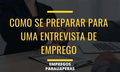 Como Se Preparar Para Uma Entrevista De Emprego Dicas E Perguntas