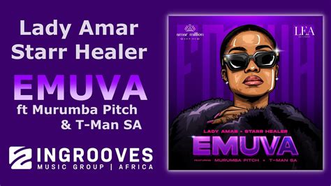 Lady Amar And Starr Healer Emuva Ft Murumba Pitch T Man Sa Youtube