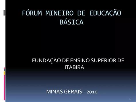 Ppt F Rum Mineiro De Educa O B Sica Powerpoint Presentation Free