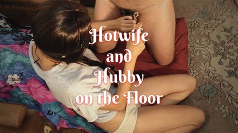 Hotwife And Hubby On The Floor Part Brunette Porn Feat Riders On The Floor Xhamster