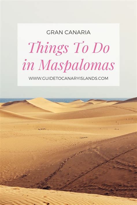 15 Best Things To Do In Maspalomas Gran Canaria Artofit