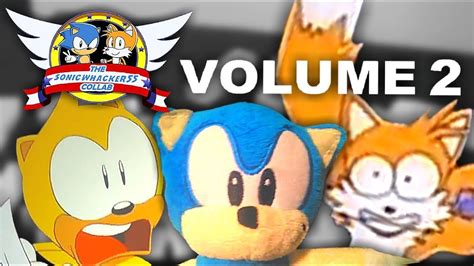 The Sonicwhacker55 Collab Volume 2 Youtube