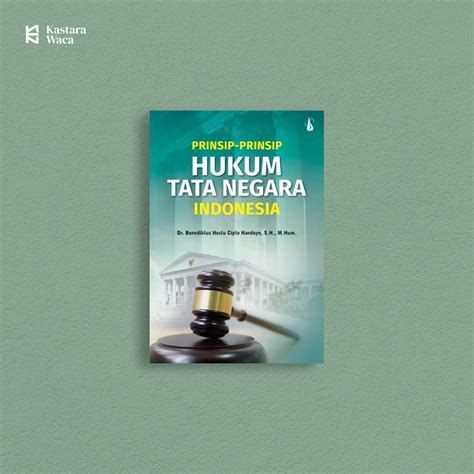 Jual Prinsip Prinsip Hukum Tata Negara Indonesia Dr Benediktus Hestu