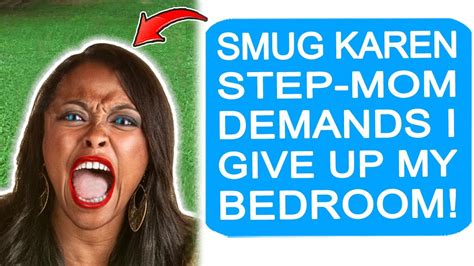 R EntitledParents New Karen Step Mom Demands I Give Up My Bedroom It