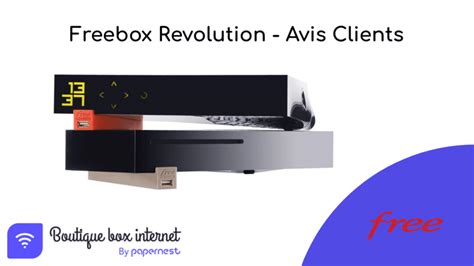 Freebox Révolution Avis : caractéristiques et avis clients 