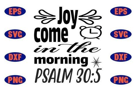 Joy Come In The Morning Psalm 30 5 Graphic By Design Hill Creative