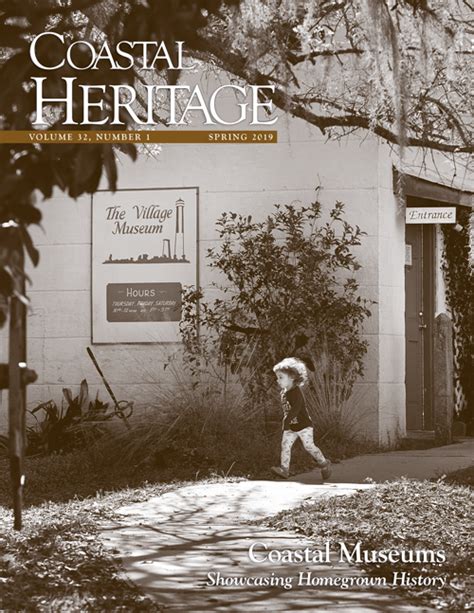 Coastal Heritage Coastal Museums Showcasing Homegrown History Sc