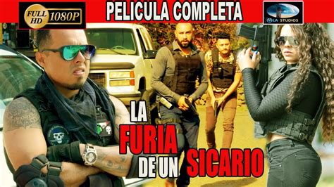 LA FURIA DE UN SICARIO PELICULA COMPLETA NARCOS Ola Studios TV