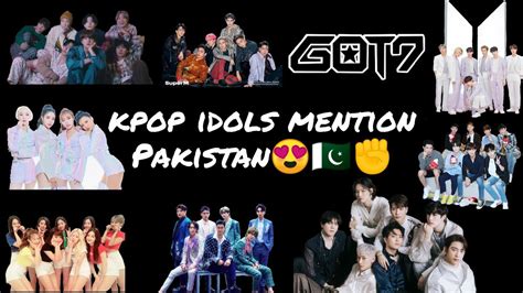 Kpop Idols Mention Pakistan Korean Idols Notice Pakistani Fan 😍🇵🇰 Kpop Btsxarmy Youtube