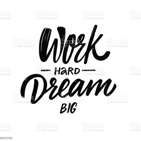 Work Hard Dream Big Black Color Modern Calligraphy Phrase Motivational