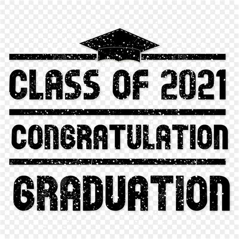 Letras Felicitaciones Clase De Graduados 2021 Fondo Transparente