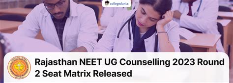 Rajasthan Neet Ug Counselling 2023 Round 2 Seat Matrix Released Seat