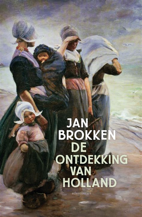 De Ontdekking Van Holland Veen Bosch Keuning Belgi