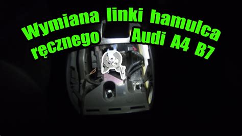 Wymiana linki hamulca ręcznego reset samoregulatora Audi A4 B7