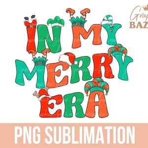 In My Merry Era Png Retro Christmas Sublimation File Funny Christmas