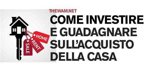 Come Investire E Guadagnare Sul Mattone Nei Prossimi Anni