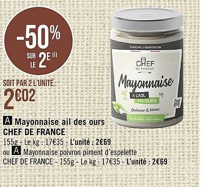 Promo Mayonnaise Ail Des Ours Chef De France Ou Mayonnaise Poivron