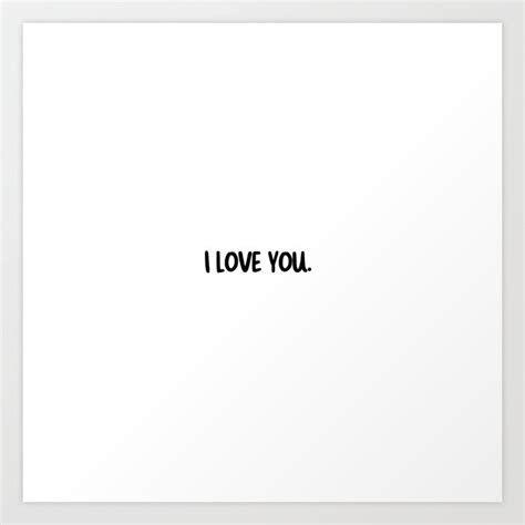 I love you text art Art Print by losangelesdesigns | Society6