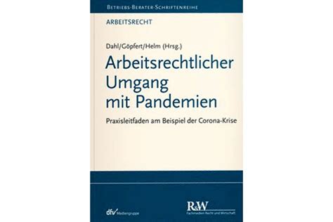 Arbeitsrechtlicher Umgang Mit Pandemien Praxisleitfaden Am Beispiel