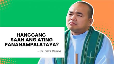 HANGGANG SAAN ANG ATING PANANAMPALATAYA Homily Fr Daks Ramos