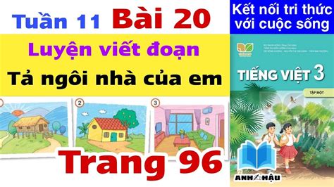 Tiếng Việt Lớp 3 Tuần 11 Bài 20 LuyỆn ViẾt ĐoẠn TẢ NgÔi NhÀ CỦa