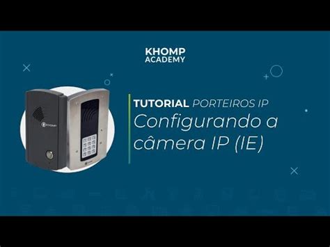 Direto ao Ponto PORTEIRO IP Como configurar o IP da câmera pelo