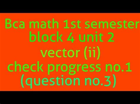 Bca Math St Semester Block Unit Vector Ii Check Progress No