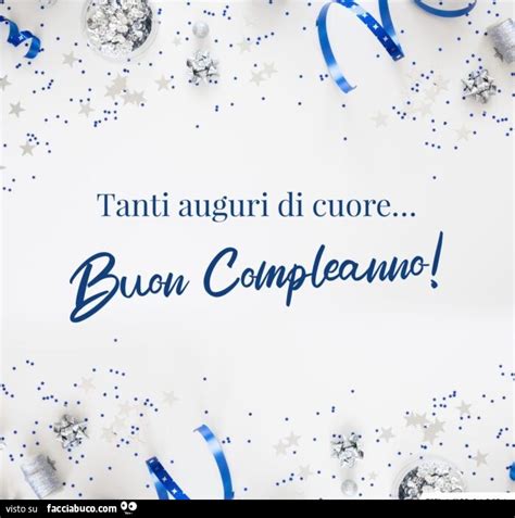 Tanti Auguri Di Cuore Buon Compleanno Facciabuco