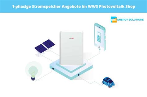 Phasen Stromspeicher Jetzt Kaufen Wws Photovoltaik Shop