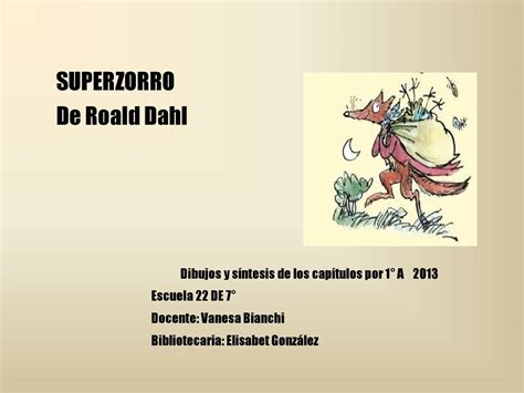 Calaméo El Superzorro de Roald Dahl versión 1ºA 2013