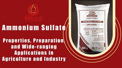 Ammonium Sulfate: Properties, Preparation, and Wide-ranging ...