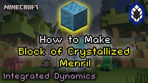 Minecraft How To Make Block Of Crystallized Menril Integrated