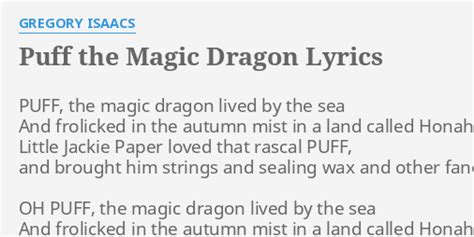 "PUFF THE MAGIC DRAGON" LYRICS by GREGORY ISAACS: PUFF, the magic dragon...
