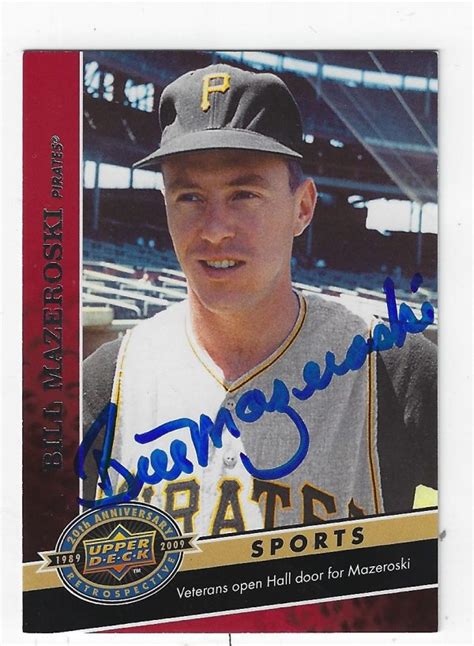 Autographed BILL MAZEROSKI 2009 Upper Deck 20th Anniversary