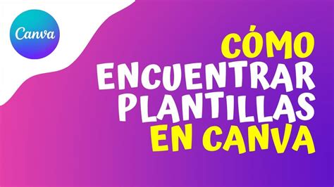 Descubre dónde encontrar plantillas en Canva Guía paso a paso MundoAppRD