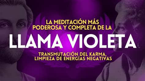 La MEDITACIÓN más PODEROSA y COMPLETA de la LLAMA VIOLETA