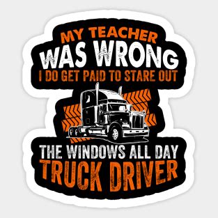 Funny Truck Driver Quotes Stickers for Sale | TeePublic