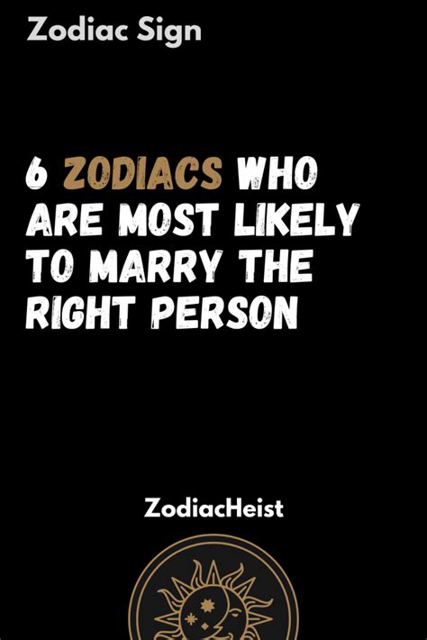 6 Zodiacs Who Are Most Likely To Marry The Right Person Zodiac Heist