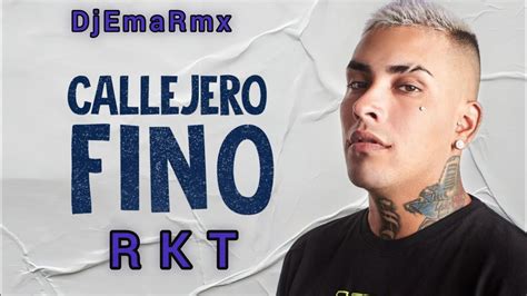 Callejero Fino Rkt Dj Ema Rmx 2024 Youtube