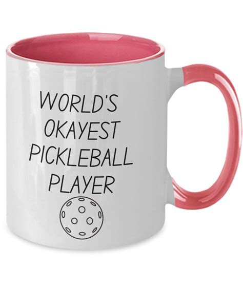 Pickleball Gift Pickleball Lover Pickleball Mug Worlds Okayest