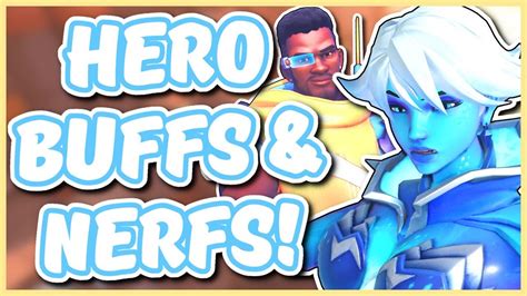 Overwatch All Hero Buffs And Nerfs Heroes Changed Youtube