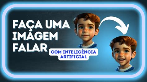 Como Animar Uma Foto Intelig Ncia Artificial Youtube