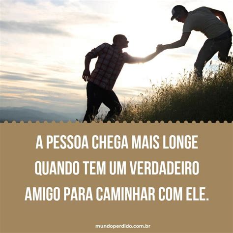 Frase Para Um Amigo Especial - ᐈ 50 Frases Para Um Amigo - Ele Merece