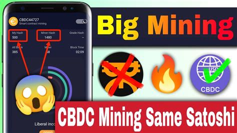 Cbdc Mining Same Like Satoshi Mining Cbdc Mining App New Mining Cbdc