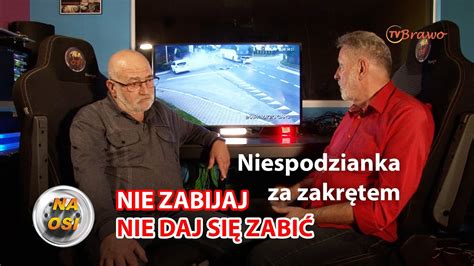 Niespodzianka za zakrętem Nie zabijaj nie daj się zabić YouTube