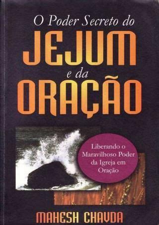 Livros Sobre Jejum E Oração - O poder secreto do jejum e da oração by Marckos Byanchyni - issuu ...