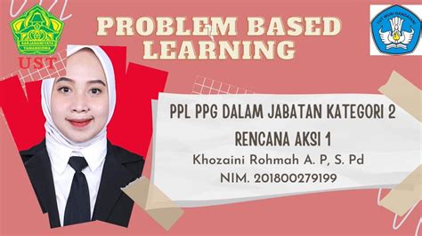 Rencana Aksi Ppl Ppg Daljab Khozaini Rohmah A P Pgsd Ustyk Youtube