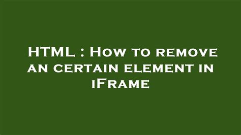 Html How To Remove An Certain Element In Iframe Youtube